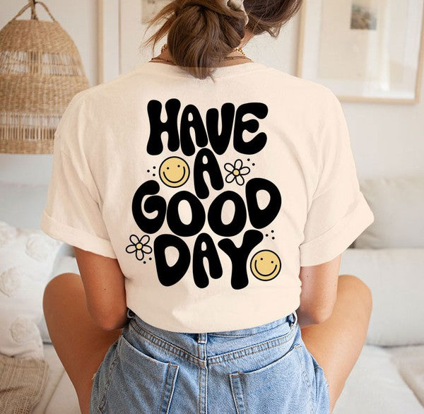 HAVE A GOOD DAY Graphic Top