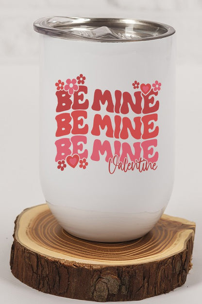 Valentines Day Be Mine Valentine Wine Cup