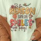 Be the Reason Someone Smiles Today Graphic Tee